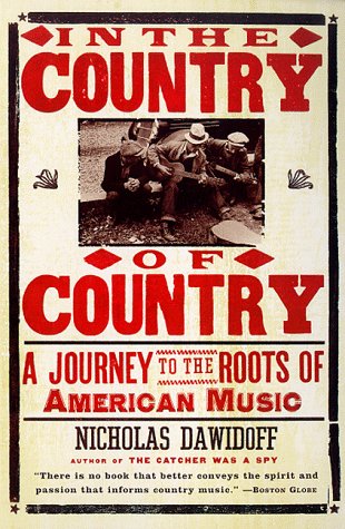 In  The Country of Country. Nicholas Dawidoff.1997